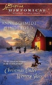 Christmas Under Western Skies: A Prairie Family Christmas / A Cowboy's Christmas (Love Inspired Historical, No 70)