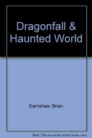Dragonfall & Haunted World
