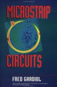 Microstrip Circuits (Wiley Series in Microwave and Optical Engineering)
