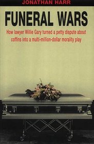 Funeral Wars: How Lawyer Willie Gary Turned a Petty Dispute About Coffins into a Multi-million Dollar Morality Play (Front Lines)