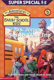 Mrs. Jeepers' Monster Class Trip (Adventures of the Bailey School Kids Super Special (Library))