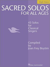 Sacred Solos for All Ages - High Voice: High Voice Compiled by Joan Frey Boytim