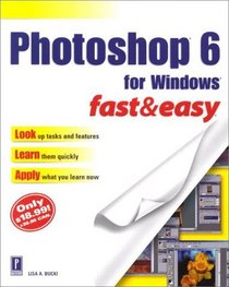 Photoshop 6 for Windows Fast  Easy (Fast  Easy)