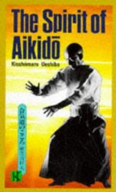 The Spirit of Aikido (Bushido--The Way of the Warrior)