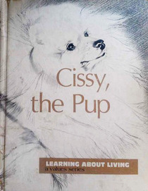 Cissy, the Pup (Learning About Living)