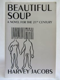 Beautiful Soup: A Novel for the 21st Century