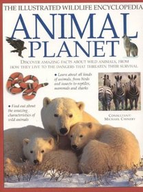 Animal Planet: Illustrated Wildlife Encyclopedia
