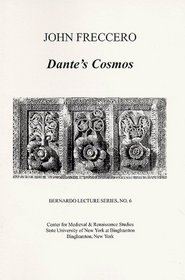 Dante's Cosmos (Bernardo Lecture Series, No. 6)