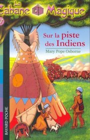 La Cabane Magique, Tome 17 : Sur la piste des Indiens