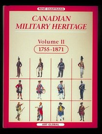 Canadian Military Heritage: 1755-1871