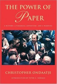 Power of Paper, The: A History, a Financial Adventure and a Warning