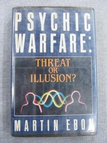 Psychic warfare: Threat or illusion?