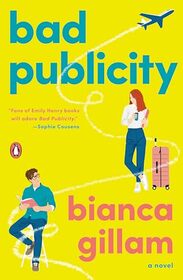 Bad Publicity: A Novel