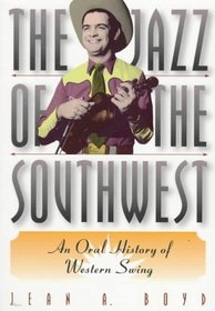 The Jazz of the Southwest: An Oral History of Western Swing