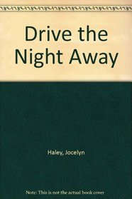 Drive The Night Away