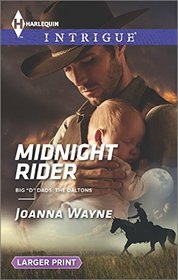 Midnight Rider (Big 'D' Dads: The Daltons, Bk 4) (Harlequin Intrigue, No 1539) (Larger Print)