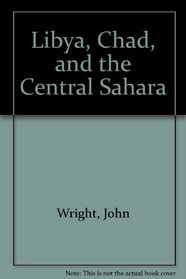 Libya, Chad and the Central Sahara
