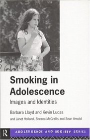 Smoking in Adolescence: Images and Identities (Adolescence and Society)