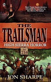High Sierra Horror (Trailsman, Bk 216)