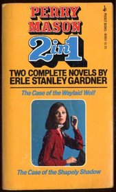 The Case of the Waylaid Wolf/The Case of the Shapely Shadow (Perry Mason 2 in 1)