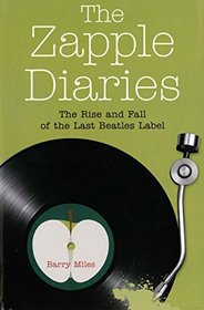 The Zapple Diaries: The Rise and Fall of the Last Beatles Label