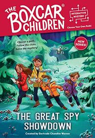 The Great Spy Showdown (The Boxcar Children Interactive Mysteries)
