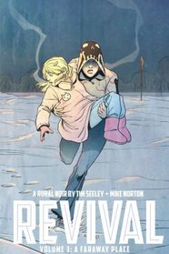 Revival Volume 3: A Faraway Place TP