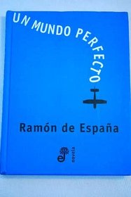 Un mundo perfecto (Spanish Edition)