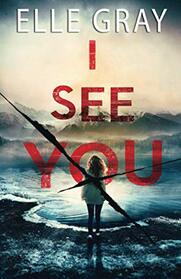 I See You (A Pax Arrington Mystery)
