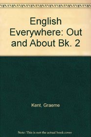 English Everywhere: Out and About Bk. 2