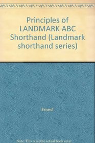 Principles of LANDMARK ABC Shorthand (Landmark shorthand series)