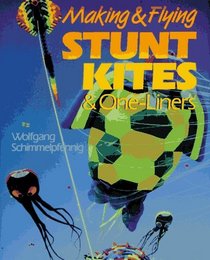 Making  Flying Stunt Kites  One-Liners