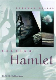 Reading Hamlet (The Ncte Chalkface Series)