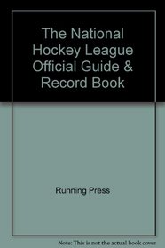 The National Hockey League Official Guide & Record Book