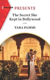 The Secret She Kept in Bollywood (Born into Bollywood, Bk 1) (Harlequin Presents, No 4013)