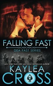 Falling Fast (DEA FAST Series) (Volume 1)