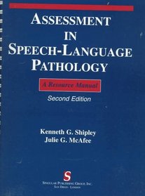 Assessment in Speech-Language Pathology: A Resource Manual