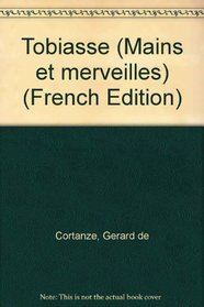 Tobiasse (Mains et merveilles) (French Edition)