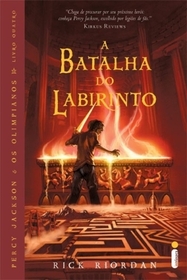 A Batalha Do Labirinto (Perci Jackson E Os Olimpianos) (The Battle of the Labyrinth) (Percy Jackson & The Olympians, Bk 4) (Portuguese Edition)