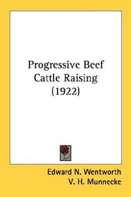 Progressive Beef Cattle Raising (1922)