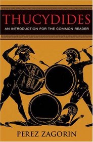 Thucydides: An Introduction for the Common Reader