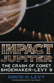 Impact Jupiter: The Crash of Shoemaker-Levy 9