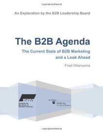 The B2B Agenda: The Current State of B2B Marketing and a Look Ahead