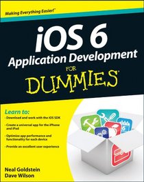 iOS 6 Application Development For Dummies (For Dummies (Computer/Tech))