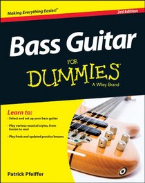 Bass Guitar For Dummies (For Dummies (Sports & Hobbies))