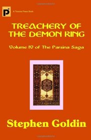 Treachery of the Demon King: Volume IV of The Parsina Saga