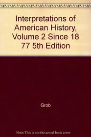 Interpretations of American History, Volume 2 Since 18 77 5th Edition