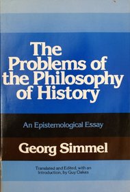 The Problems of the Philosophy of History: An Epistemological Essay