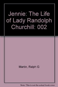 Jennie: The Life of Lady Randolph Churchill : The Dramatic Years 1895-1921 (Jennie)