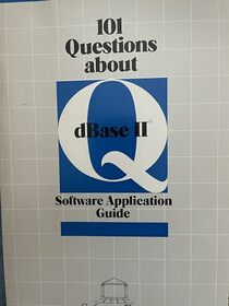 101 Questions About dBase II
